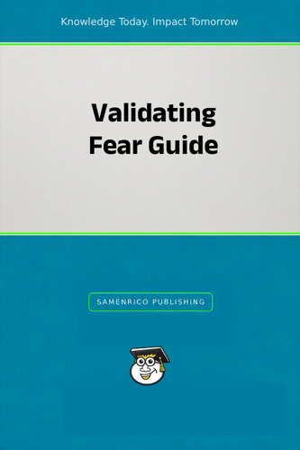 Validating Fear Guide