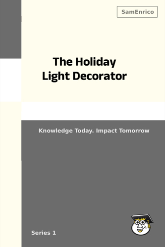 The Holiday Light Decorator
