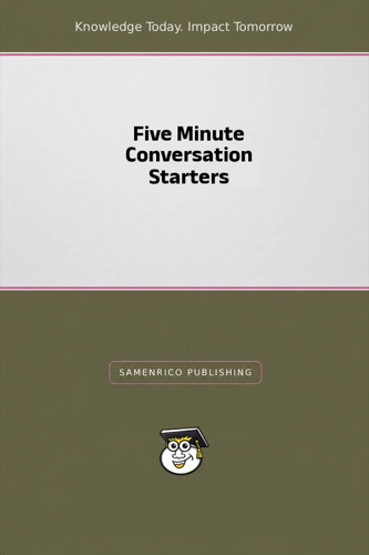 Five Minute Conversation Starters