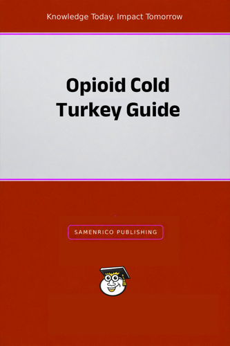 Opioid Cold Turkey Guide
