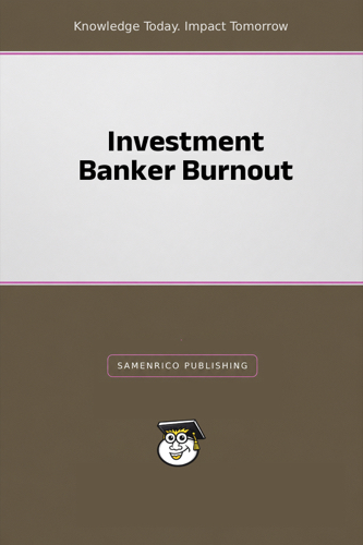 Investment Banker Burnout