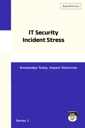 IT Security Incident Stress