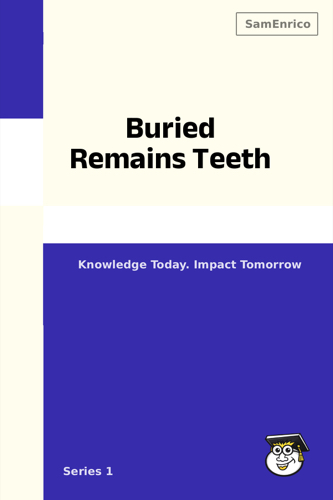 Buried Remains Teeth