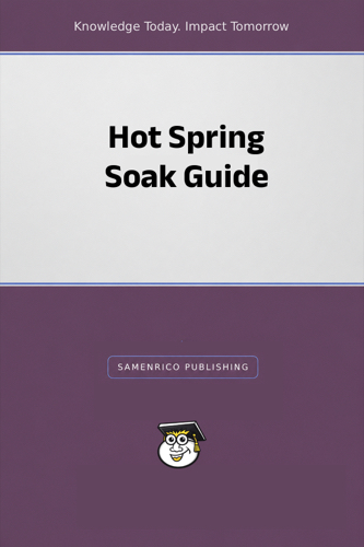 Hot Spring Soak Guide