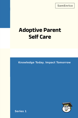 Adoptive Parent Self Care