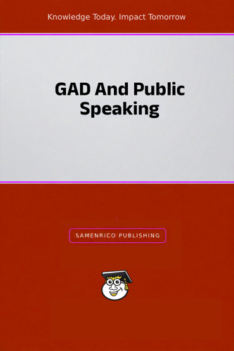 GAD And Public Speaking