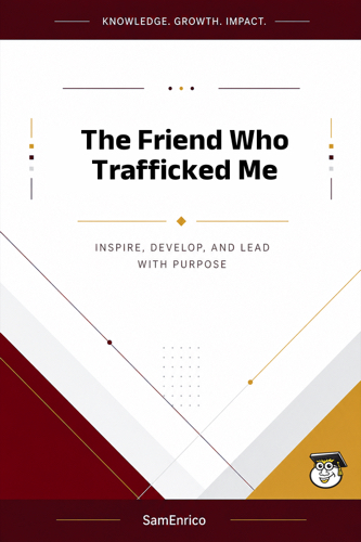 The Friend Who Trafficked Me