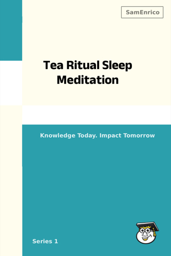 Tea Ritual Sleep Meditation