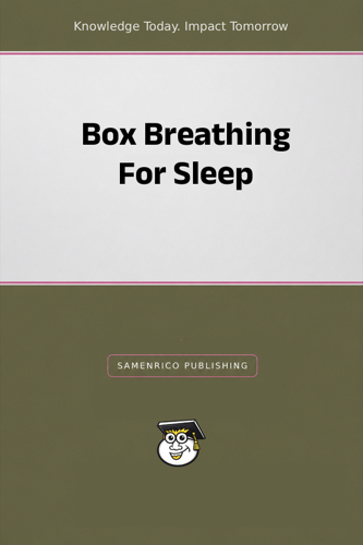 Box Breathing For Sleep