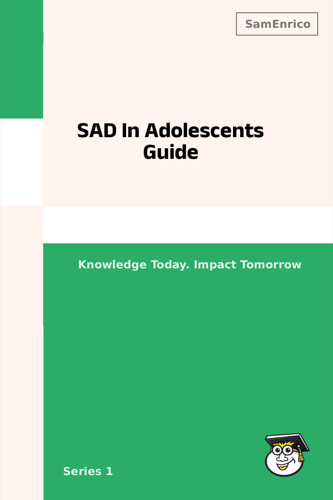 SAD In Adolescents Guide
