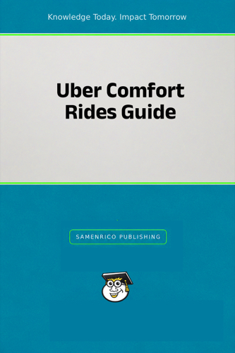 Uber Comfort Rides Guide