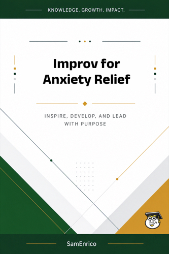 Improv for Anxiety Relief
