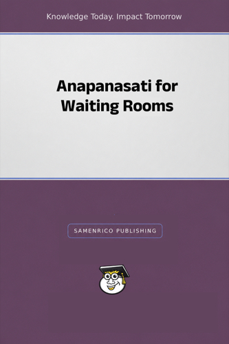 Anapanasati for Waiting Rooms