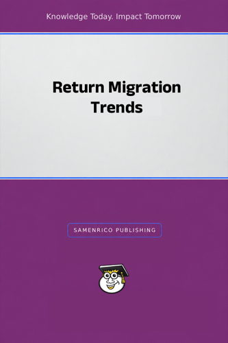 Return Migration Trends