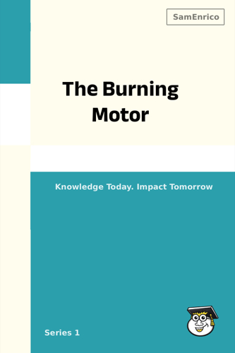 The Burning Motor