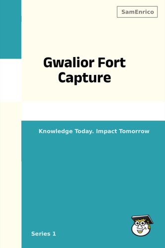Gwalior Fort Capture