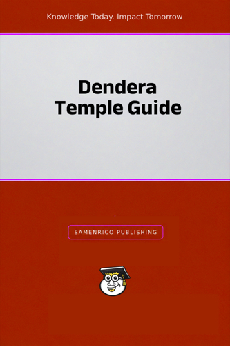 Dendera Temple Guide