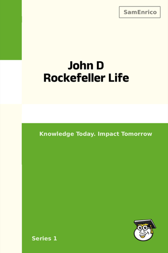 John D Rockefeller Life