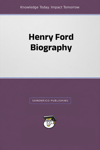 Henry Ford Biography