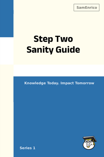 Step Two Sanity Guide