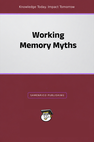 Working Memory Myths