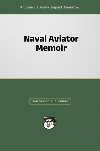 Naval Aviator Memoir