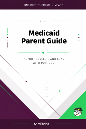 Medicaid Parent Guide