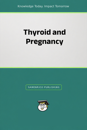 Thyroid and Pregnancy