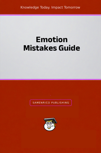 Emotion Mistakes Guide