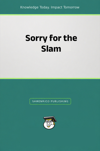 Sorry for the Slam
