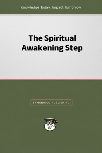 The Spiritual Awakening Step