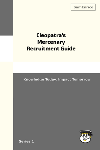 Cleopatra's Mercenary Recruitment Guide