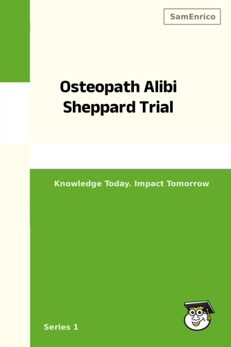 Osteopath Alibi Sheppard Trial