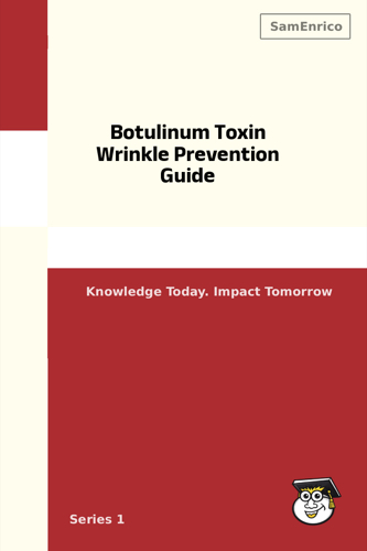 Botulinum Toxin Wrinkle Prevention Guide
