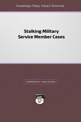 Stalking Military Service Member Cases