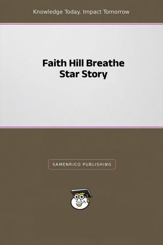 Faith Hill Breathe Star Story
