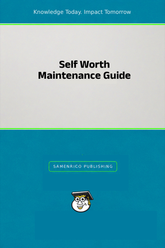 Self Worth Maintenance Guide