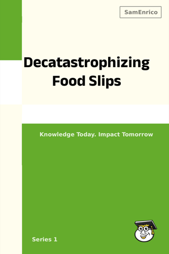 Decatastrophizing Food Slips
