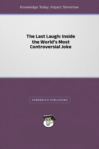 The Last Laugh: Inside the World’s Most Controversial Joke