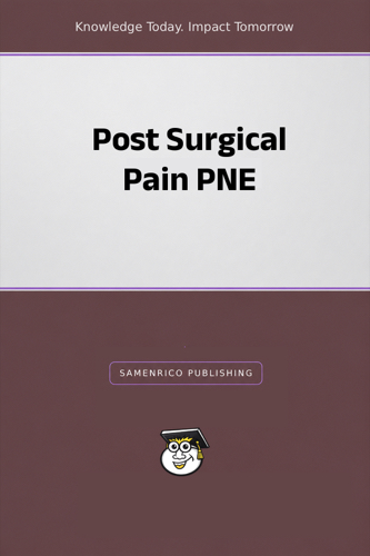Post Surgical Pain PNE