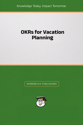 OKRs for Vacation Planning