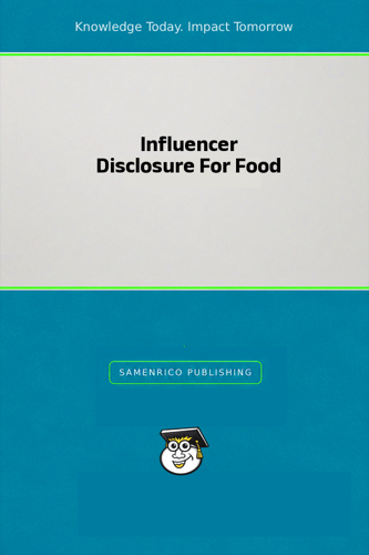 Influencer Disclosure For Food