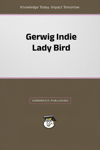 Gerwig Indie Lady Bird