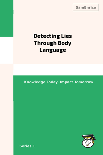 Detecting Lies Through Body Language