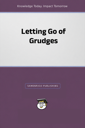 Letting Go of Grudges