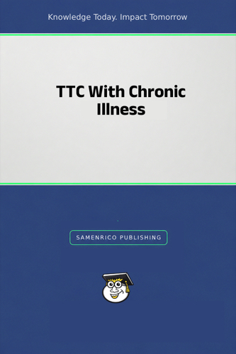 TTC With Chronic Illness