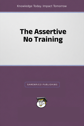 The Assertive No Training