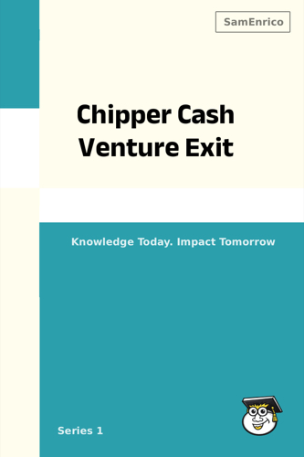 Chipper Cash Venture Exit