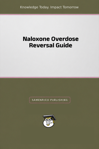 Naloxone Overdose Reversal Guide