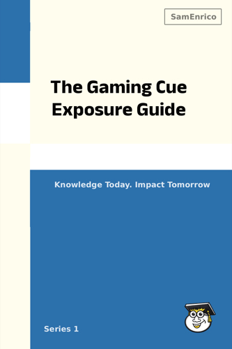 The Gaming Cue Exposure Guide